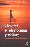 Jak lépe žít se zdravotními problémy