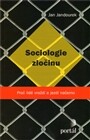 Sociologie zločinu. Proč lidé vraždí a jezdí načerno