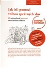 Jak (si) pomoci volbou správných slov