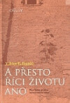 A přesto říci životu ano - Psycholog prožívá koncentrační tábor