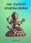 Jak zlepšit sebeovládání