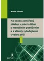 Na osobu zaměřený přístup v práci s lidmi s mentálním postižením a s klienty vyžadující trvalou péči