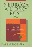 Neuróza a lidský růst - Zápas o seberealizaci