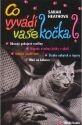 Co vyvádí vaše kočka