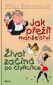 Jak přežít manželství. Život začíná po 40