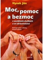 Moc, pomoc a bezmoc v sociálních službách a ve zdravotnictví